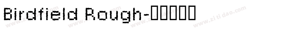 Birdfield Rough字体转换